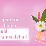 Hər bir qadının bilməli olduğu 11 vaginal gigiyena məsləhəti -Drxanim.az