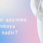 Vaginal qaşınma və yanmaya səbəb nədir, necə keçir - Drxanim.az