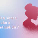 Doğuşdan sonra qadın nələrə diqqət etməlidir? - Drxanim.az