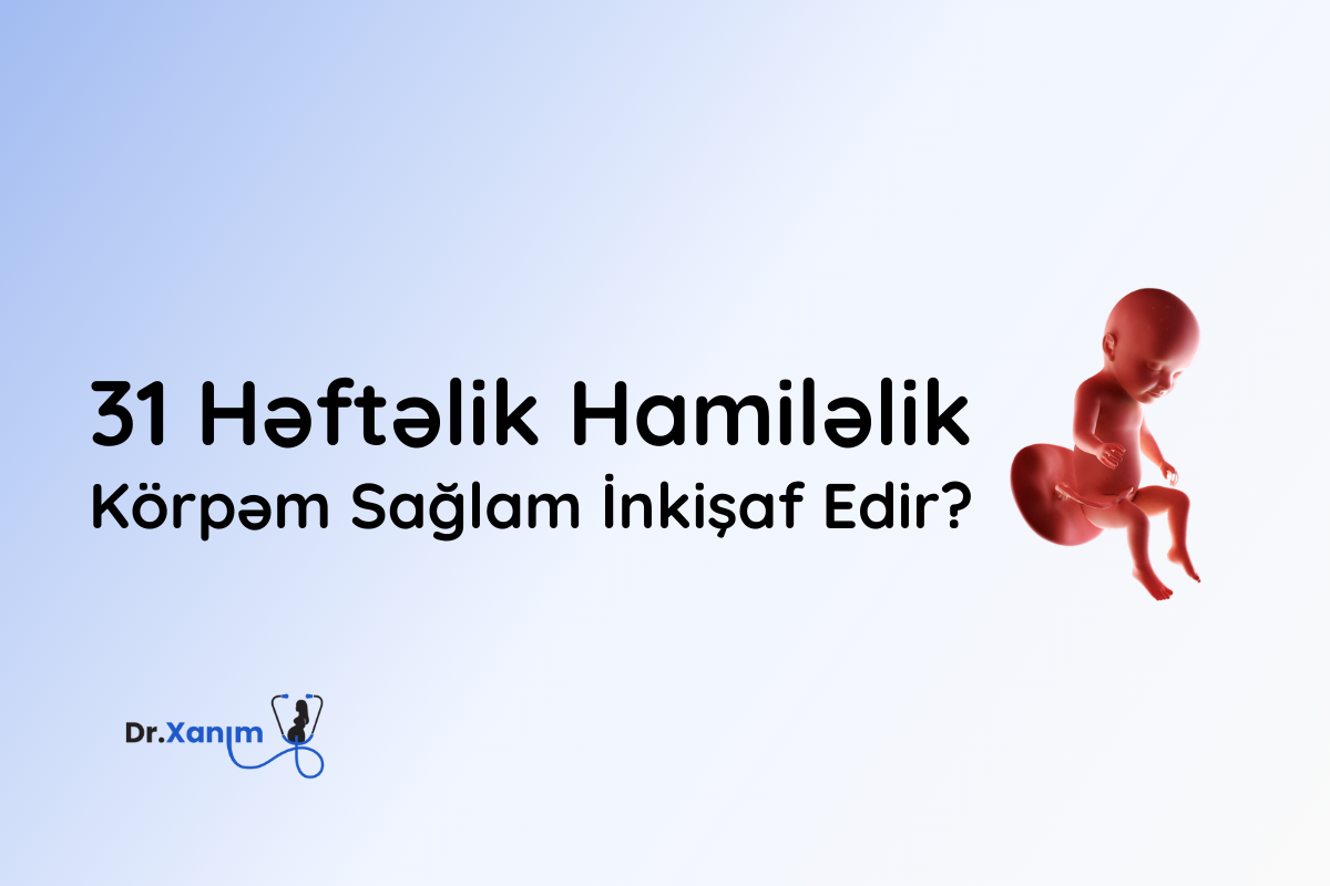 31 heftelik hamilelik