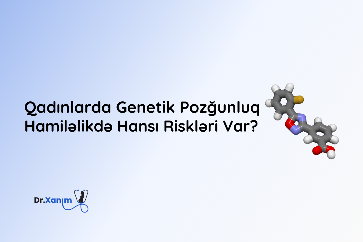qadinlarda genetik pozqunluq