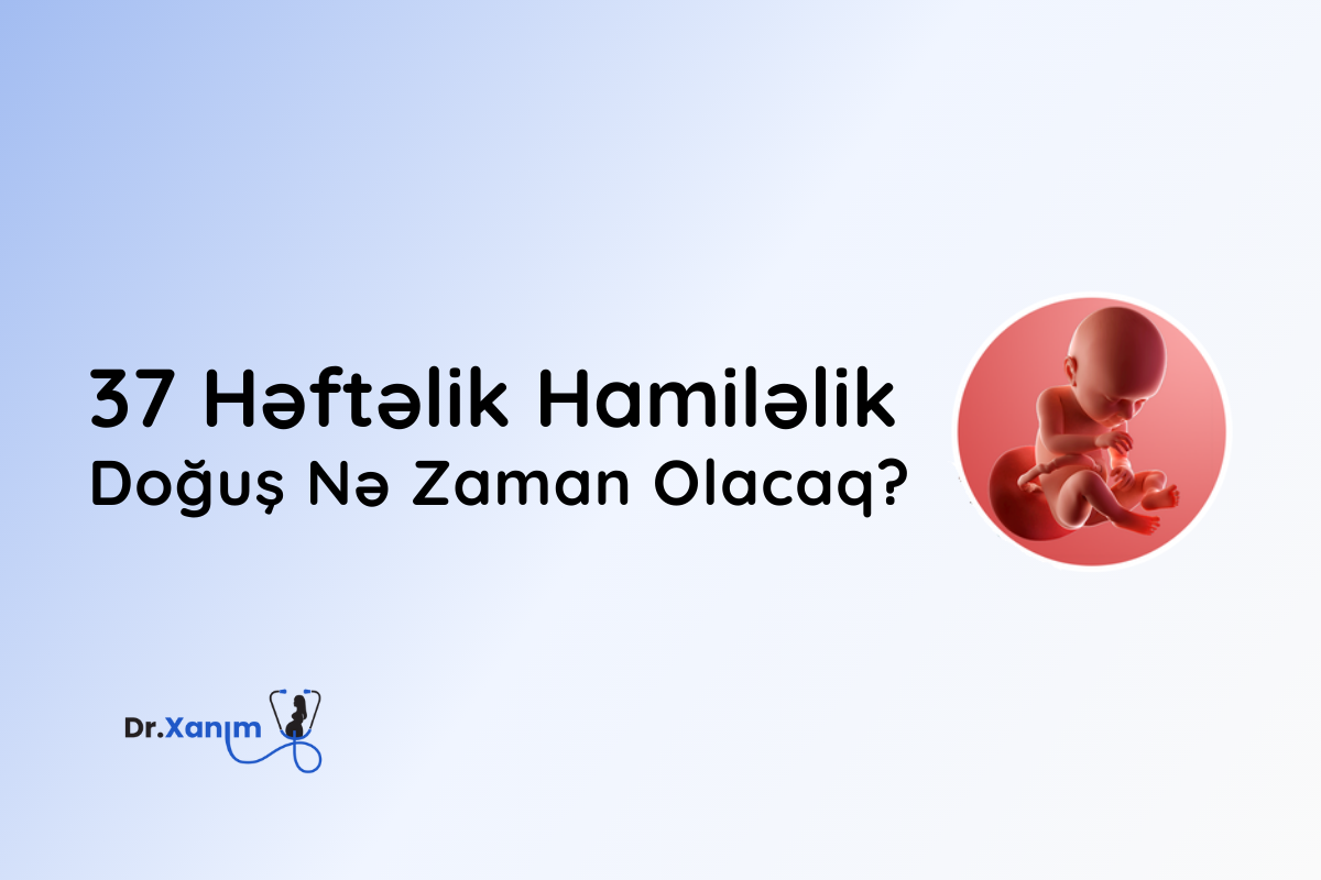 37 heftelik hamilelik