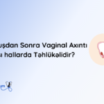 dogusdan sonra vaginal axinti